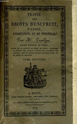 Traite Des Droits D'usufruit, D'usage, D'habitation, Et De Superfice - Tome Neuvieme