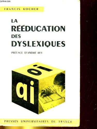 La Reeducation Des Dyslexiques