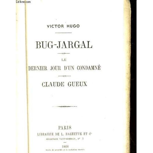 Bug-Jargal. Le Dernier Jour D'un Condamne. Claude Gueux
