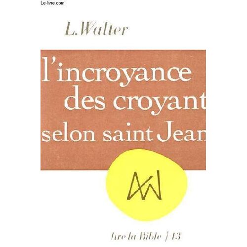 L'incroyance Des Croyants Selon Saint Jean
