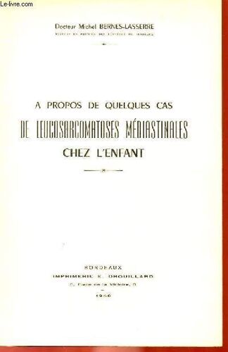 A Propos De Quelques Cas De Leucosarcomatoses Mediastinales Chez L'enfant