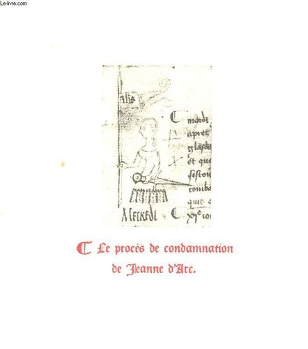 Le Proces De Condamnation De Jeanne D'arc