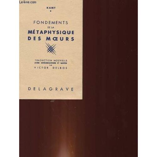 Fondements De La Metaphysique Des Moeurs