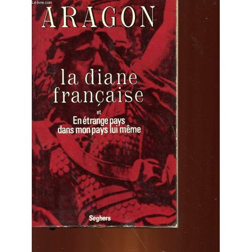 La Diane Francaise - Suivi De - En Etrange Pays Dans Mon Pays Lui-Meme