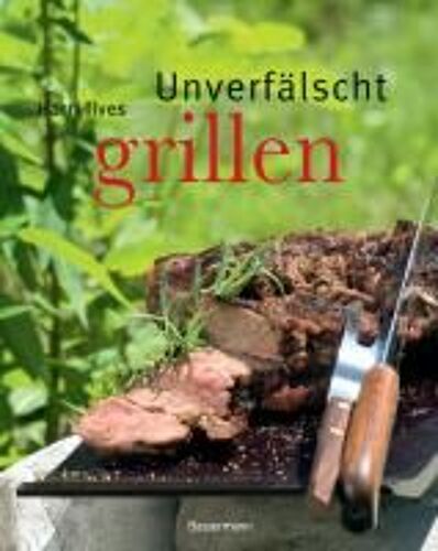 Unverfälscht Grillen