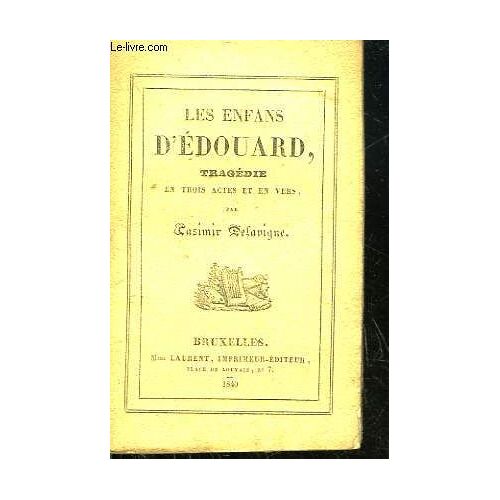 Les Enfans D'edouard - Tragedie En 3 Actes Et En Vers