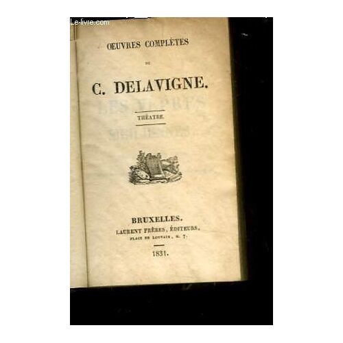 Oeuvres Completes De C. Delavigne - Theatre
