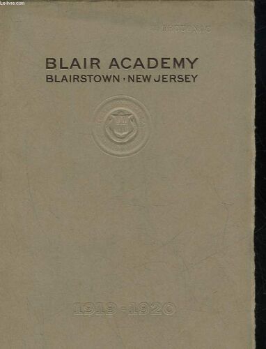 Catalgue Blair Academy Blarstown, New Jersey - Seventy-Second Year 1919-1920