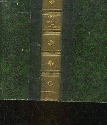 Code Perrin Ou Dictionnaire Des Constructions Et De La Contiguite Legislation Complete Des Servitudes Et Du Voisinage