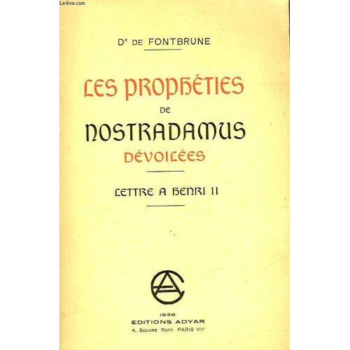 Les Propheties De Nostradamus Devoilees - Lettre A Henri Ii