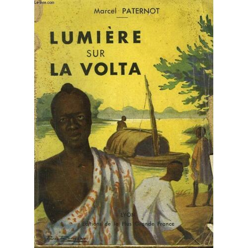 Lumiere Sur La Volta - Chez Les Dagari