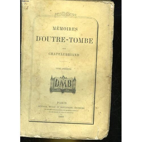 Memoires D'outre-Tombe - Tome 1