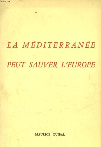 La Mediterranee Peut Sauver L'europe