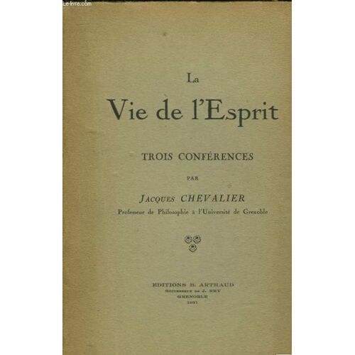 La Vie De L'esprit Trois Conferences