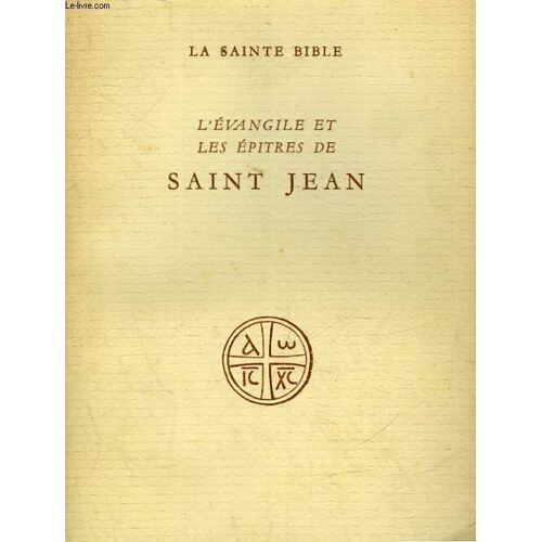 L'evangile Et Les Epitres De Saint Jean
