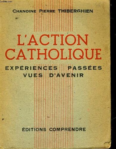 L'action Catholique Experiences Passees Vues D'avenir