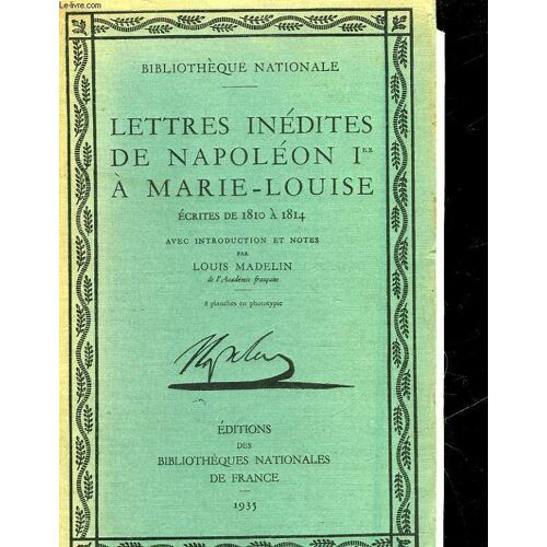 Lettres Inedites De Napoleon 1° A Marie-Louise