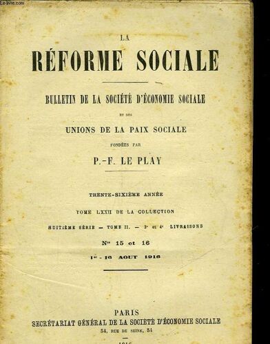 La Reforme Sociale - Bulletin De La Societe D'economie Sociale Et Des Unions De La Paix Sociale - 36° Annee - Tome 72 -8° Serie - Tome 2 - 3° Et 4° Livraison