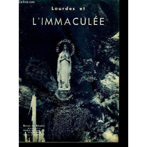 Revue Du Rosaire - 34° Annee - N°10 - Lourdes Et L'immaculee