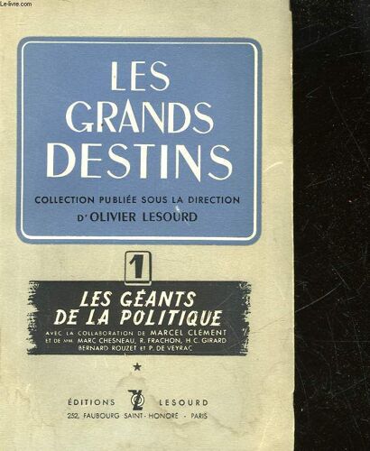 Les Grands Destins - 1° Serie - Les Geants De La Politique - D'alexandre A Mazarin - Tome 1