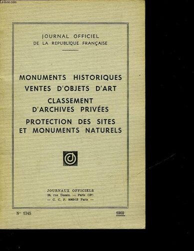 Journal Officiel De La Republique Francaise - Monuments Historiques Ventes D'objets D'art Classement D'archives Privees - Protection Des Site Et Monuments Naturels - N°1345