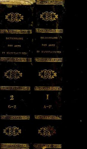 Dictionnaire Des Arts Et Manufactures Description Des Procedes De L'industrie Francaise Et Etrangere - 2 Tomes
