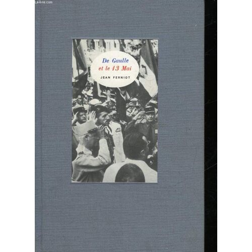 De Gaulle Et Le 13 Mai