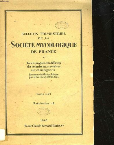 Bulletin Trimestriel De La Societe Mycologique De France - Tome 56 - Fascicule 1-2