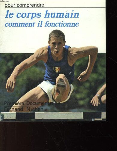 Le Corps Humain Comment Il Fonctionne