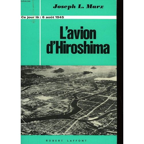 L'avion D'hiroshima - 6 Aout 1945