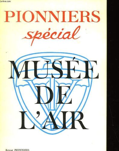 Pionniers - Revue Aeronautique Trimestrielle Des Vieilles Tiges N°28