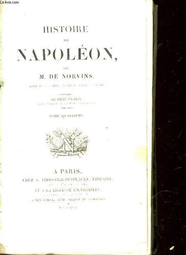 Histoire De Napoleon - 4° Tome