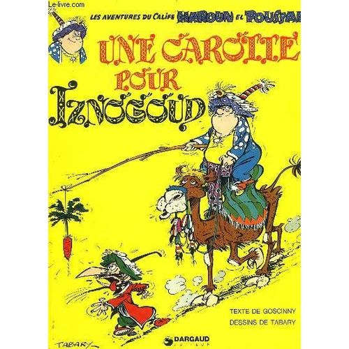 Une Carotte Pour Iznogoud - Les Aventures Du Calife Haroun El Poussah