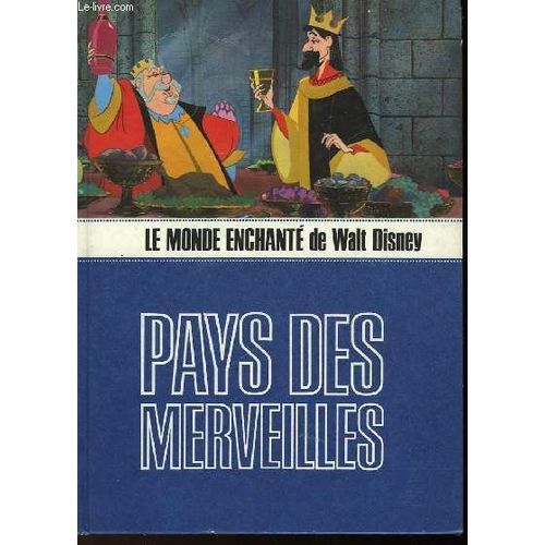 Le Mond Enchante De Walt Disney - Pays Des Merveilles