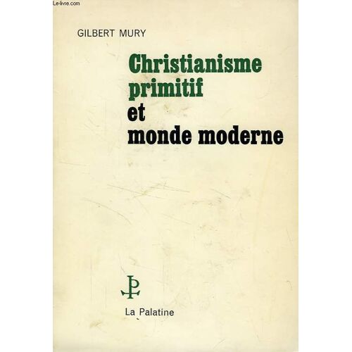 Christianisme Primitif Et Monde Moderne
