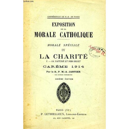 Exposition De La Morale Catholique, Morale Speciale, Iv, La Charite, 1. Sa Nature Et Son Objet