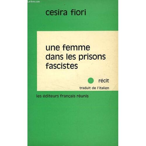 Une Femme Dans Les Prisons Fascistes
