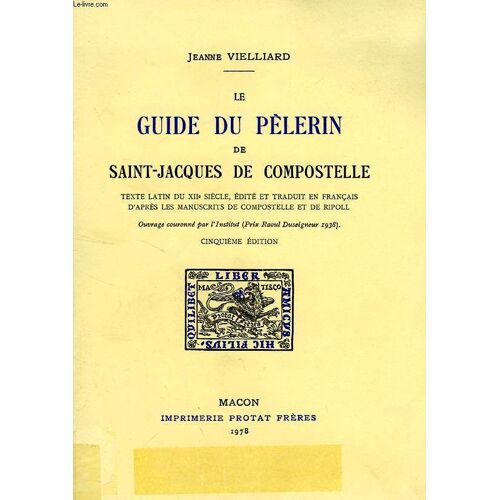 Le Guide Du Pelerin De Saint-Jacques De Compostelle
