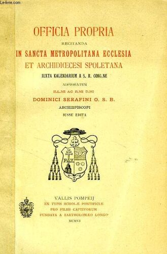 Officia Propria Recitanda In Sancta Metropolitana Ecclesia Et Archidioecesi Spoletana