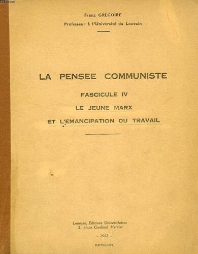 La Pensee Communiste, Fascicule Iv, Le Jeune Marx Et L'emancipation Du Travail