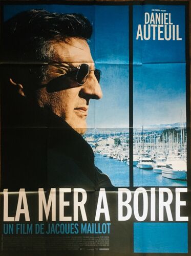 La Mer À Boire - Affiche Originale De Cinéma - Format 120x160 Cm - Un Film De Jacques Maillot Avec Daniel Auteuil, Maud Wyler, Yann Trégouët, Alain Beigel, Moussa Maaskri, Patrick Bonnel - Année 2011