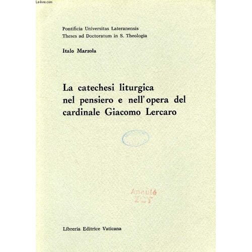 La Catechesi Liturgica Nel Pensiero E Nell'opera Del Cardinale Giacomo Lercaro