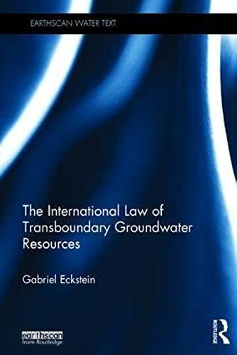 The International Law Of Transboundary Groundwater Resources