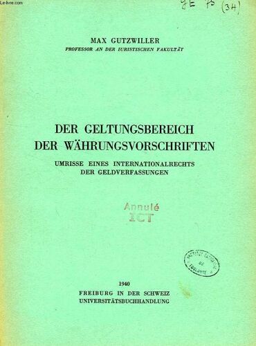 Der Geltungsbereich Der Wahrungsvorschriften, Umrisse Eines Internationalrechts Der Geldverfassungen