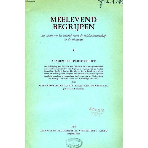Meelevend Begrijpen, Een Studie Het Verband Tussen De Godsdienstwetenschap En De Missiologie