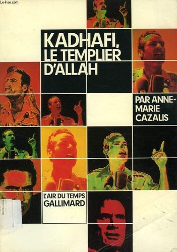 Kadhafi, Le Templier D'allah
