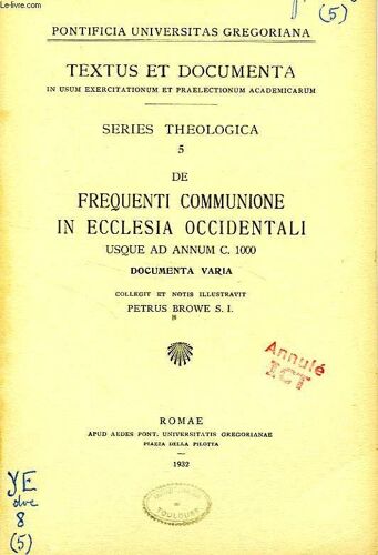 De Frequenti Communione In Ecclesia Occidentali Usque Ad Annum C. 1000, Documenta Varia