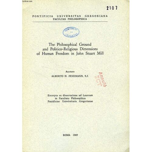 The Philosophical Ground And Politico-Religious Dimensions Of Human Freedom In John Stuart Mill