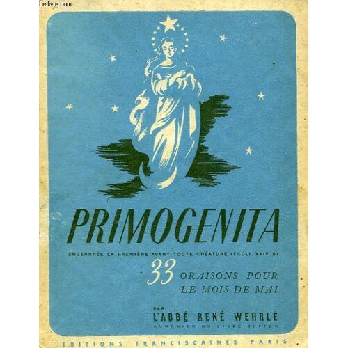 Primogenita, 'engendree La Premiere Avant Toute Creature' (Ecclesiastique, Xxiv, 5)