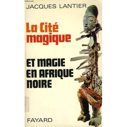 La Cite Magique, Et Magie En Afrique Noire